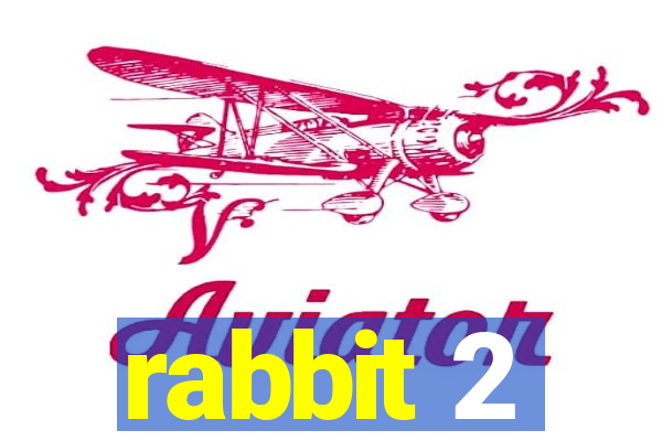 rabbit 2